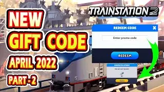 Trainstation 2 Games New Redeem Code 2022 ||  Trainstation 2 New Gift Code April 2022 (Part - 2 )