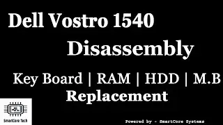 Dell Vostro 1540 Laptop disassembly and replacing motherboard, ram, hard disk