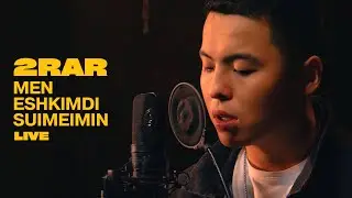 2RAR - Men Eshkimdi Suimeimin | Live