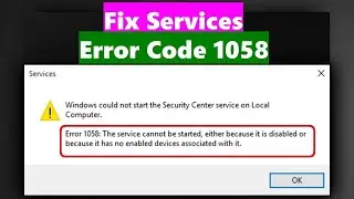 Fix Services Error Code 1058 || The Service Cannot Be Started