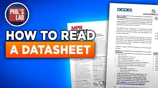 How To Read A Datasheet - Phil's Lab #123