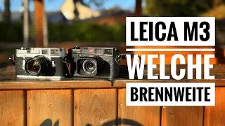 Leica M3  - welche Brennweite ?