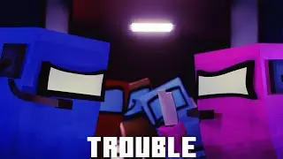 “Trouble” Among Us Minecraft Music Video (Song By HalaCG)