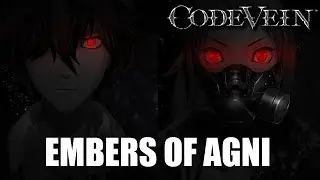 Embers of Agni | Code Vein Build Guide - SLASH AND BURN THROUGH YOUR ENEMIES!