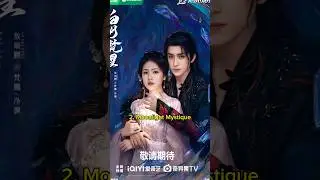 Top 10 Wuxia Chinese Dramas With Over 1 Billion Views 2025 