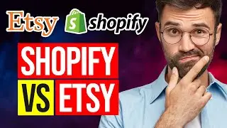 Shopify vs Etsy 2022 ❇️Which One is Best For You?