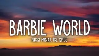 Nicki Minaj & Ice Spice - Barbie World (Lyrics) with Aqua