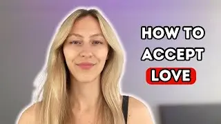 How to learn to RECEIVE love ￼