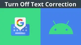 How To Turn Off Or On Auto-capitalization And Auto-correction On Your Android Devices Gboard