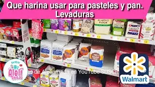 Tipos de harinas que USO para PASTELES Y PAN | y LEVADURA (walmart)