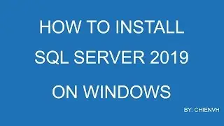 How to Install SQL Server 2019