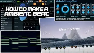 How To Make A Ambient Trap Type Beat [FREE FLP] In FL Studio 20
