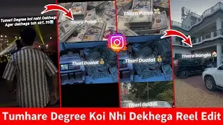 𝗧𝘂𝗺𝗵𝗮𝗿𝗲 𝗗𝗲𝗴𝗿𝗲𝗲 𝗞𝗼𝗶 𝗡𝗵𝗶 𝗗𝗲𝗸𝗵𝗲𝗴𝗮 𝗥𝗲𝗲𝗹 𝗘𝗱𝗶𝘁 Viral Reel Editing | Instagram Trending Reels Video Editing