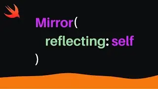 Swift: Reflection Introduction (Xcode 13, 2022) – iOS
