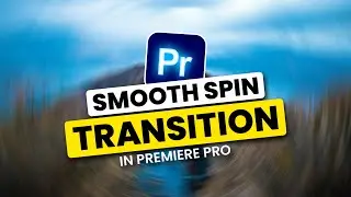 Make Your Edits POP! Smooth Spin Transition in Premiere Pro!