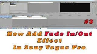 How to add Fade in/out effect in Sony vegas pro | hindi tutorial #3