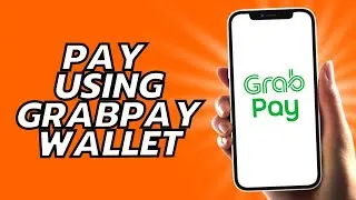 How To Pay Using Grabpay Wallet