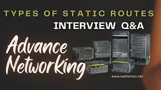Dynamic Routing vs Types of Static Routes | Advance Networking Interview Questions | IP ROUTING