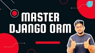 Master Django ORM | Learn Core Concepts about Django ORM which no one tells