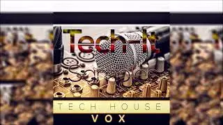 Tech House, Techno Vocal, Vox Sample Pack