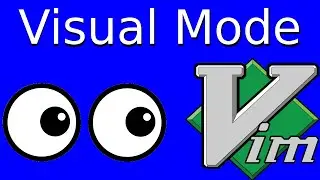 Vim Tutorial part 4 - Visual Mode