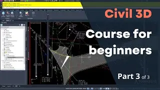 Civil 3D course for beginners - Part 3 of 3