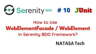 How to Use WebElementFacade & WebElement in Serenity BDD ? | #NATASATech #SerenityBDD