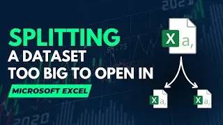 4 Methods for Splitting a Dataset Too Large to Open in Microsoft Excel (2 methods don't use coding)