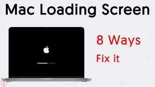 [Newest] How to Fix MacBook Air Stuck on Loading Screen (Top 8)