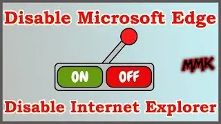 Disable Microsoft Edge & Internet Explorer on Windows 10