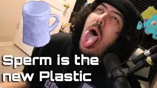 Sperm is the new plastic