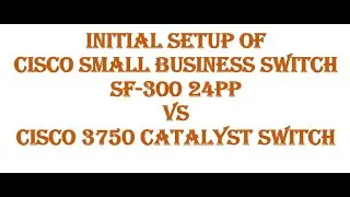 How To Setup Cisco Small Business Switch SF-300