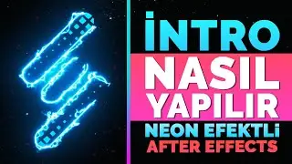 İNTRO NASIL YAPILIR | Neon Efektli İntro Yapımı - Adobe After Effects