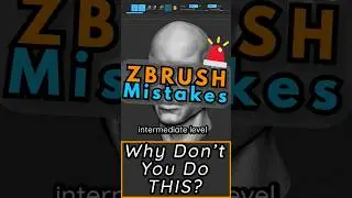 ZBrush Mistakes 