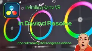 Installing Karta VR in Davinci Resolve 18  to reframe 360 degree video ( Insta360 ONE X2 videos )