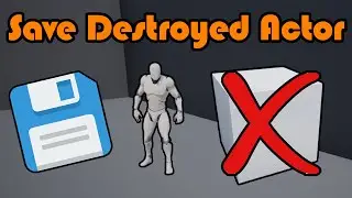 Save And Load If An Actor Is Destroyed - Unreal Engine 4 Tutorial