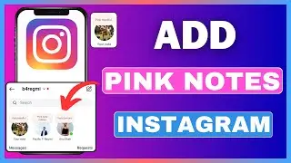 How To Add Pink Notes On Instagram | Get Pink Color Note On Instagram