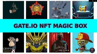 Gate.io NFT Magic Box: Create and Mint Your NFTs, Buy and Sell NFTs