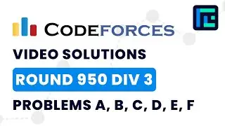 Codeforces Round 950 (Div 3) | Video Solutions - A to F1 | by Ankit Ghildiyal | TLE Eliminators