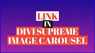 How to Add Link in Divi Supreme Image Carousel