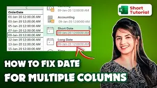 How to fix date for multiple columns in excel 2024: (Simple Guideline)