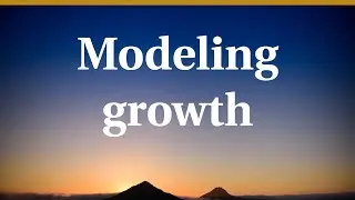 Modeling growth