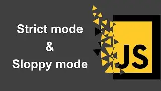 Advanced JavaScript - Strict & Sloppy mode in JavaScript.