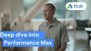 TL;DR: Deep dive into Performance Max