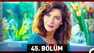 Yasak Elma 45. Bölüm