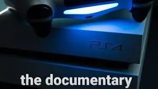 PlayStation 4 The Documentary ep.1