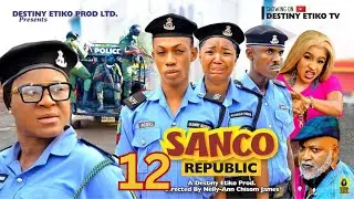 SANCO REPUBLIC 12- DESTINY ETIKO, JAMES BROWN, EKENE UMENWA 2023 Latest Nigerian Nollywood Movie