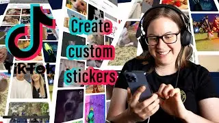 How to create custom Stickers on TikTok?