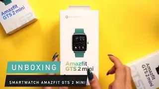 Smartwatch Amazfit GTS 2 Mini | Unboxing