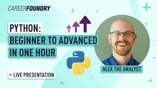 Python Beginner to Advanced in One Hour | CareerFoundry Webinar